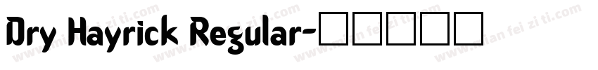 Dry Hayrick Regular字体转换